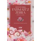 Fatımatü'z Zehra-Haya ve İffet Abidesi - Muhammed Zahid Mutlu