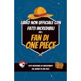 Fatti Incredibili per i Fan di One Piece – Curiosità e Sorprese sul Manga, l’Anime e le Figure di One Piece | One Piece Libri Libro One Piece (Curiosità e fatti sbalorditivi, Band 3)