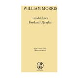 Faydalı İşler Faydasız Uğraşlar - William Morris