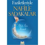 Faziletleriyle Nafile Sadakalar - Mustafa İsmail Fındıklı