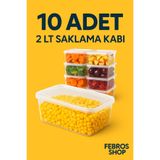 Febros 2 LT Dikdörtgen Kendinden Kapaklı Derin Dondurucu Saklama Kabı 10'lu Set Buzluk Mikrodalga Gıda Kap