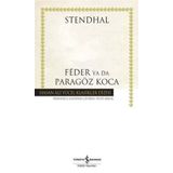 Feder Ya Da Paragöz Koca - Henri Beyle Stendhal