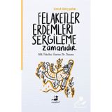 Felaketler Erdemleri Sergileme Zamanıdır - Umut Dinçşahin