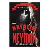 Feleğin Sillesi / Hayalim Neymar 2 - Erkan İşeri - Pinus Yayınları