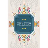 Felicie: Cahier personnalisé avec prénom Felicie | Cadeau d'anniversaire pour fille, femme, maman, sœur ... | Aztèque style | 110 pages lignée, Petit Format 6x9 pouces (15,24 x 22,86 cm)