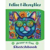 Feline F-ilosophies Draw A Cat Sketchbook: Cat Lovers Collection Green Series