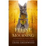 Feline of Mourning: An Apprentice of Anubis Story