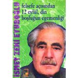 FELSEFE AÇISINDAN 12 EYLÜL, DIN BOŞLUĞUN EGEMENLIĞI - GENEL