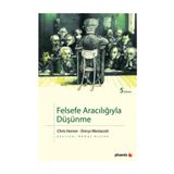 FELSEFE ARACILIĞIYLA DÜŞÜNME - CHRIS HORNER;EMRYS WESTACOTT