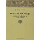 Felsefe-Bilimin Doğuşu - Aristoteles'te Bilim Ve Canlılar Sorunu - Ş. Teoman Duralı