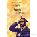 FELSEFE FELSEFE AKDENIZ - ADNAN A. ONART