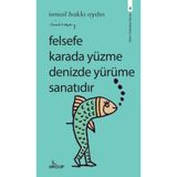 Felsefe Karada Yüzme Denizde Yürüme Sanatıdır - Bilim Felsefesi Serisi 4
