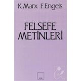 Felsefe Metinleri - k marx Friedrich Engels