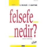 FELSEFE NEDIR? - GILLES DELEUZE;FELIX GUATTARI