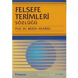 FELSEFE TERIMLERI SÖZLÜĞÜ - BEDIA AKARSU