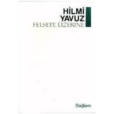 Felsefe Üzerine - Prof. Dr. Şehmus Güzel
