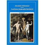 FELSEFE YENMEZ AMA TADINA BAKABILIRSINIZ! - MUSTAFA TOPAL