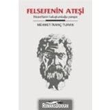 FELSEFENIN ATEŞİ FİLOZOFLARIN TUTUŞTURDUĞU YANGIN - MEHMET İNANÇ TURAN