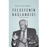 Felsefenin Başlangıcı Hans-Georg Gadamer