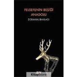 FELSEFENIN BEŞİĞİ ANADOLU - DERMAN BAYILDI