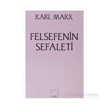 Felsefenin Sefaleti - Karl Marx