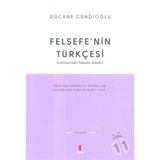 FELSEFENIN TÜRKÇESİ - DÜCANE CÜNDİOĞLU