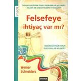 Felsefeye İhtiyaç Var mı? - Werner Schneiders