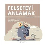 FELSEFEYİ ANLAMAK FELSEFE İLE ANLAMAK - BETÜL ÇOTUKSÖKEN