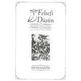 Felsefi Düşün Sayı 9 - Hümanizm - Kolektif