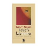 FELSEFI İZLENİMLER - TANER TIMUR