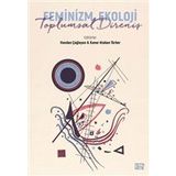 Feminizm Ekoloji Toplumsal Direniş - Handan Çağlayan