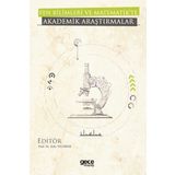 Fen Bilimleri Ve Matematikte Akademik Araştırmalar - Kolektif