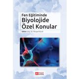 Fen Eğitiminde Biyolojide Özel Konular - Pegem Akademi Yayıncılık