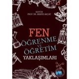 Fen Öğrenme Ve Öğretim Yaklaşımları - Behiye Akçay