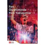 Fen Öğretiminde Yeni Yaklaşımlar - I - Pegem Akademi Yayıncılık