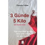 Feniks Kitap 3 Günde 5 Kilo - Şok Diyetler Kitabı