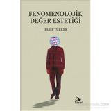 Fenomenolojik Değer Estetiği - Habip Türker