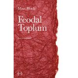 Feodal Toplum - Marc Bloch