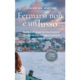 Fermarsi non è un Lusso: Guida pratica per donne e mamme che desiderano prendersi cura di sé senza sensi di colpa