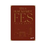 Fes, İslam Şehri / Titus Burckhardt