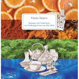 Feste feiern: Rezepte und Traditionen von Freiburgerinnen aus aller Welt