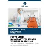 Feste Lipid-Nanopartikel in Der Wundbehandlung