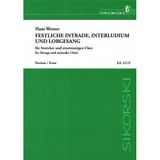 Festliche Intrade, Interludium und Lobgesang: für Streicher und einstimmigen Chor. 2 Violinen, Violoncello, Kontrabass, gemischter Chor. Partitur.