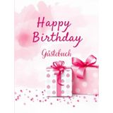 Festliches Gästebuch Rosa mit Geschenken - Happy Birthday: Hardcover Erinnerungsbuch für Geburtstage & Feste – Großformat 8,25x11 Zoll, 100 Blanko Seiten für Glückwünsche & Fotos