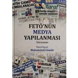 FETÖ'nün Medya Yapılanması - Muhammed Gömük