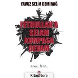 Fetullah'a Selam Kumpasa Devam - Yavuz Selim Demirağ