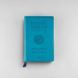 Feyzü'l Furkan Kur'an-I Kerim ve Tefsirli Meali (Cep Boy - Fermuarlı) Turkuaz