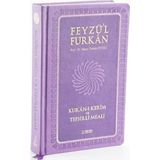 Feyzü'l Furkan Kur'an-ı Kerim ve Tefsirli Meali (Orta Boy - Mushaf ve Meal - Ciltli) Lila