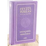 Feyzü'l Furkan Kur'an-ı Kerim ve Tefsirli Meali (Sempatik Cep Boy - Ciltli) Lila