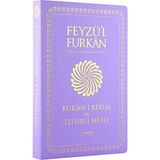 Feyzü'l Furkan Kuranı Kerim ve Tefsirli Meali Lila (Büyük Boy-Kuranı Kerim ve Türkçe Meal-İnce Cilt)